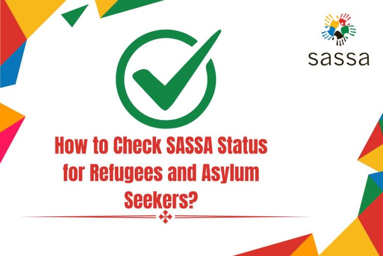 How to Check SASSA Status for Refugees and Asylum Seekers