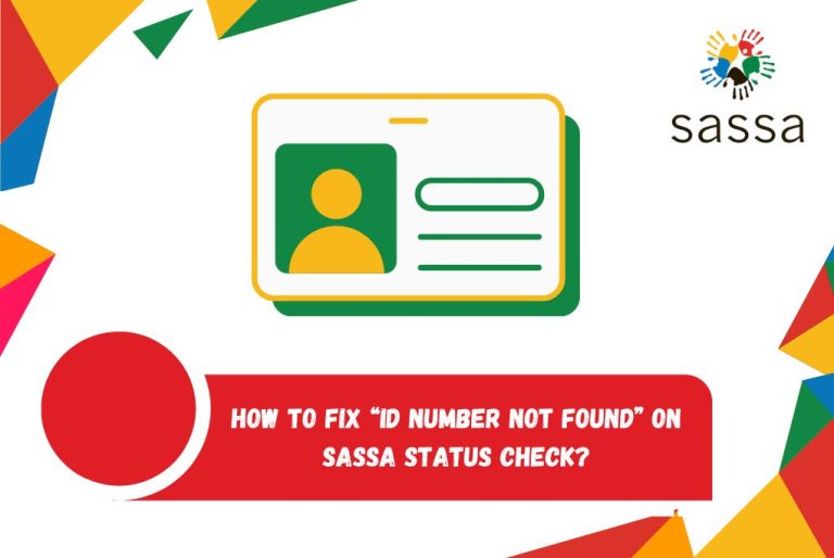 How to Fix "ID number not found" on SASSA Status Check?