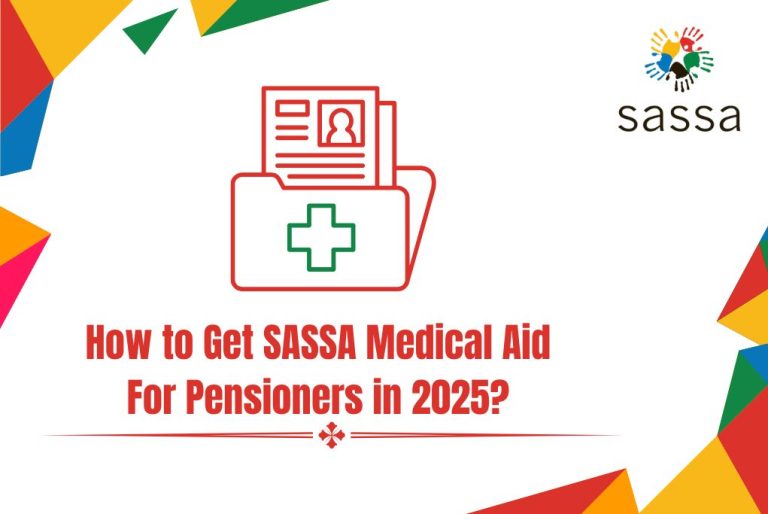 How to Get SASSA Medical Aid For Pensioners in 2025